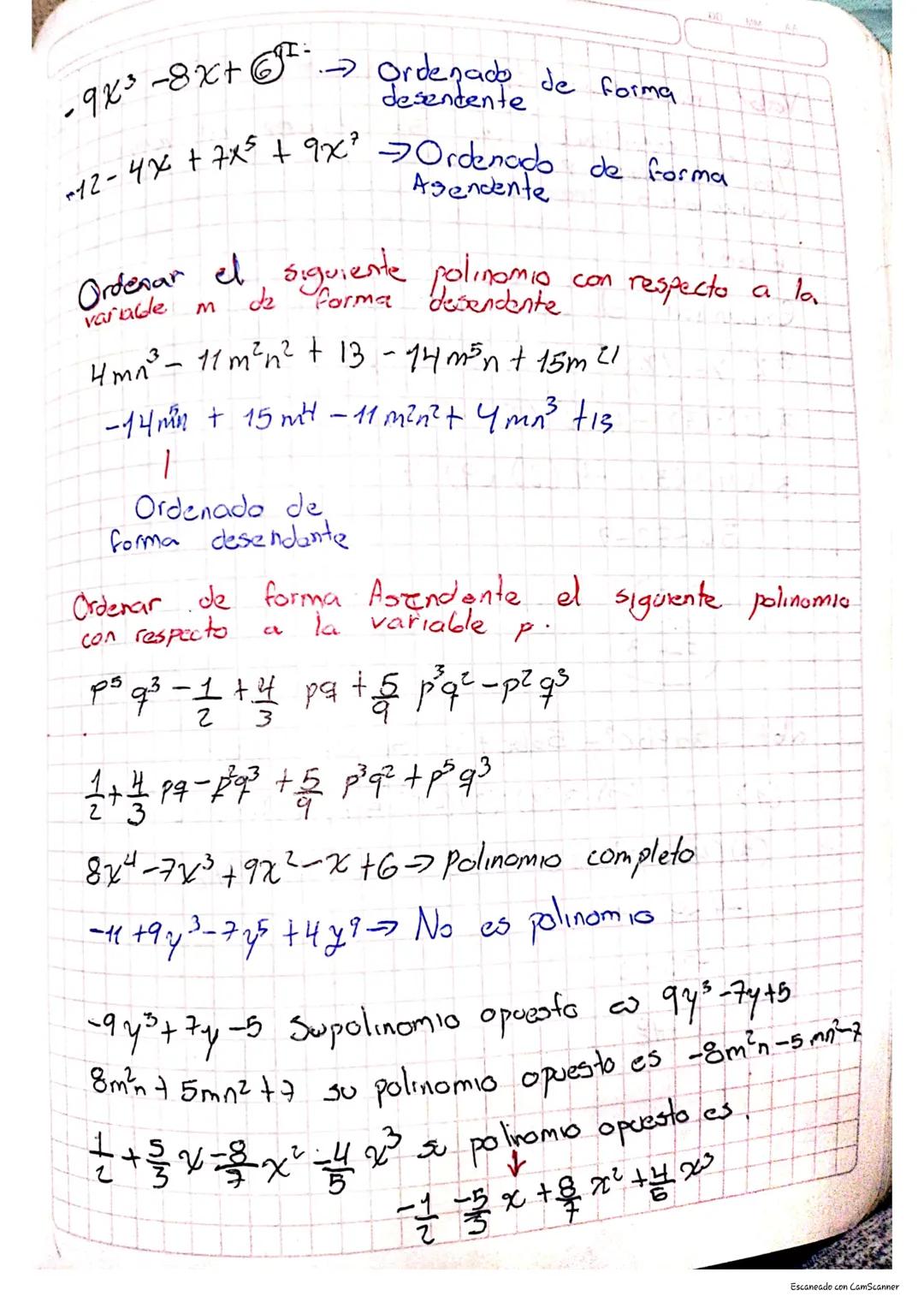 Polinomios

Es una expresión algebraicas formado por
sumas o restas de 2 o mas terminos. Los
monomios que conforman el polimonio se denomina