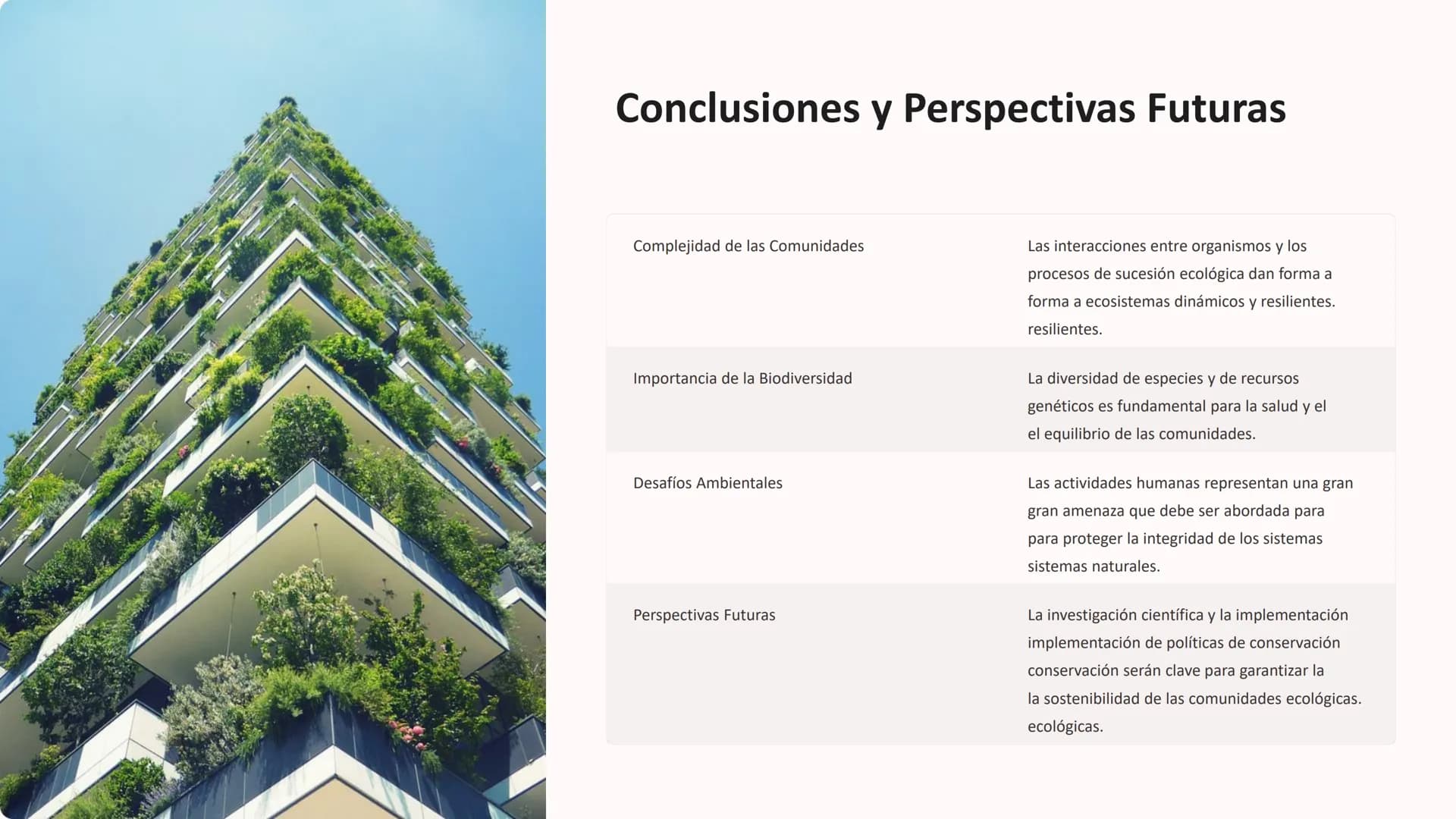 las Comunidades
Comunidades
Ecológicas
Las comunidades ecológicas son sistemas complejos donde diversas
especies de organismos interactúan y