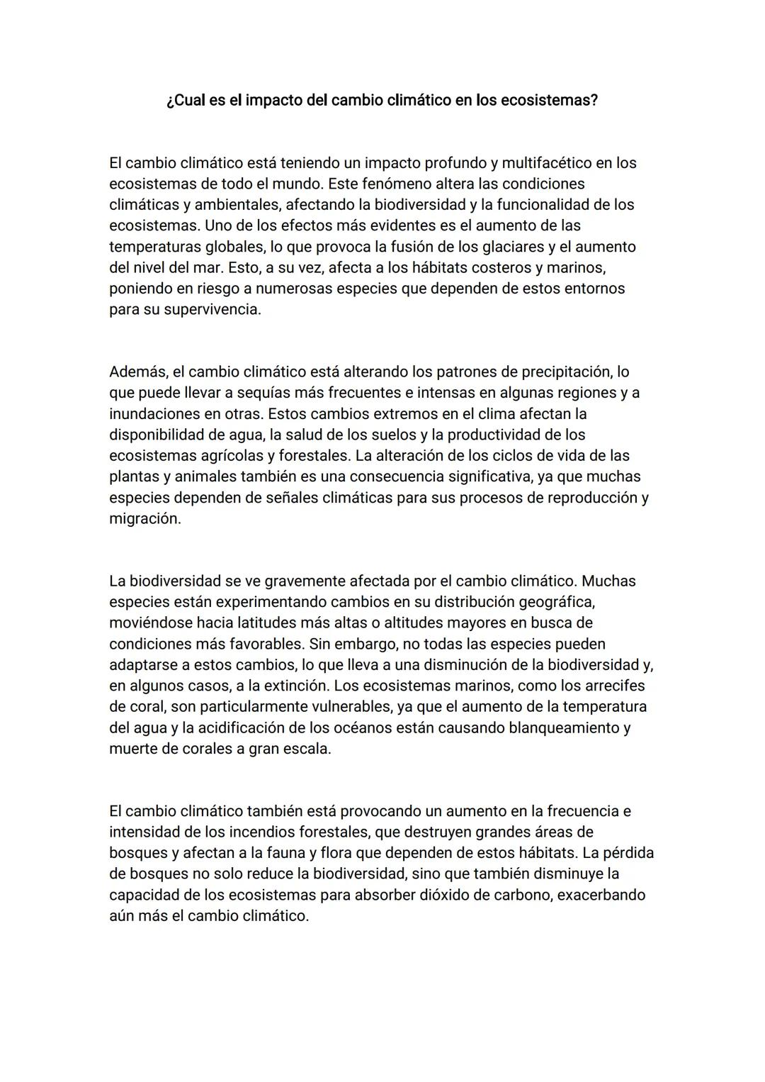 ¿Cual es el impacto del cambio climático en los ecosistemas?
El cambio climático está teniendo un impacto profundo y multifacético en los
ec