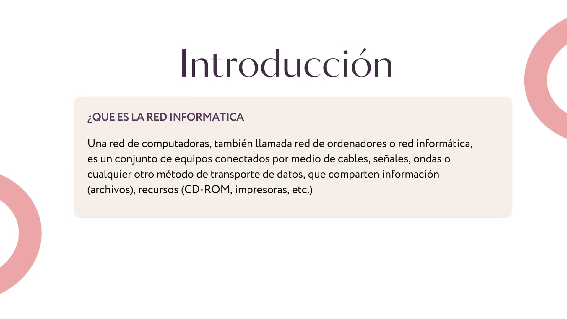 Introducción
¿QUE ES LA RED INFORMATICA
Una red de computadoras, también llamada red de ordenadores o red informática,
es un conjunto de equ