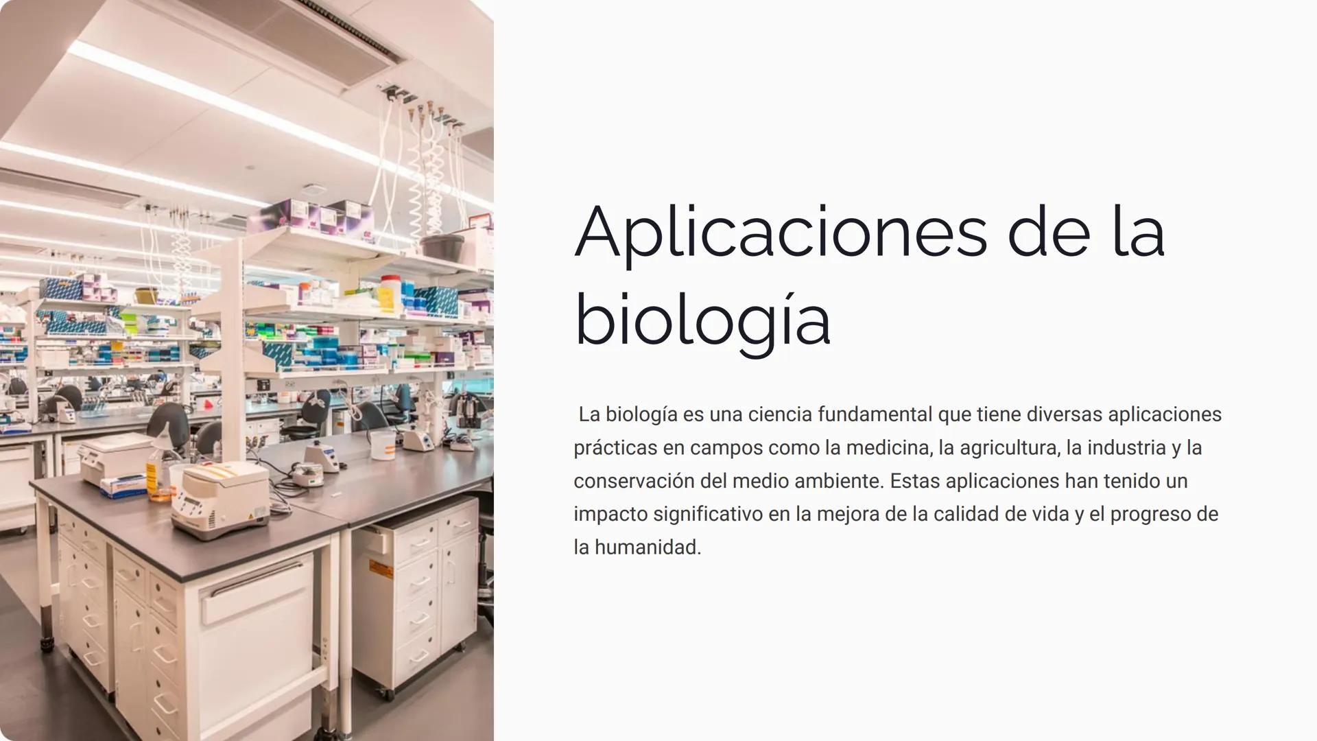 wwwww
Aplicaciones de la
biología
La biología es una ciencia fundamental que tiene diversas aplicaciones
prácticas en campos como la medicin