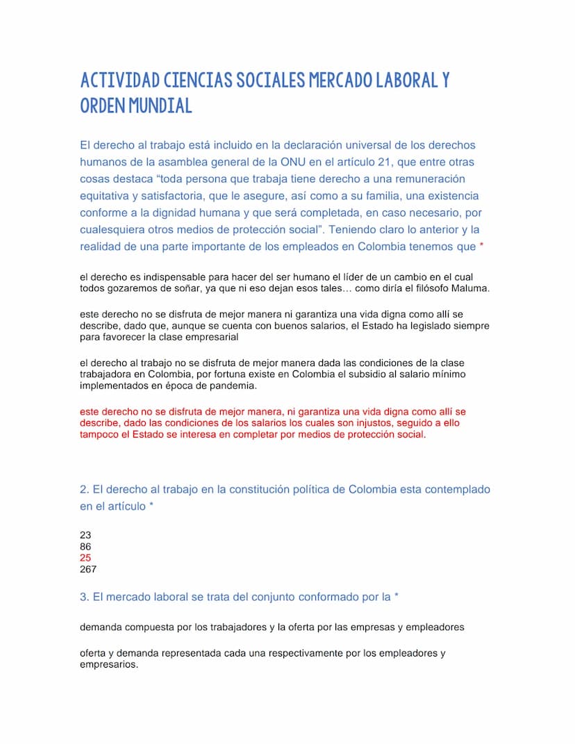 ACTIVIDAD CIENCIAS SOCIALES MERCADO LABORAL Y
ORDEN MUNDIAL
El derecho al trabajo está incluido en la declaración universal de los derechos
