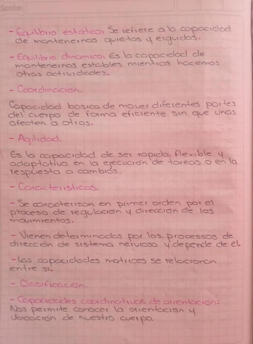 Scribe
Capacidades Coordinativas.
-¿Que son?
Se conocen como capacidades coordinativas
a un tipo de capacidades fisicas a motrices
del cuerp