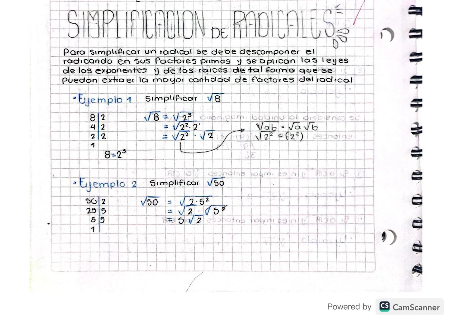 SIMPLIFICACION DE RADICALES
Para Simplificar un radical se debe descomponer el
radicando en sus factores primos y se aplican las leyes
de lo