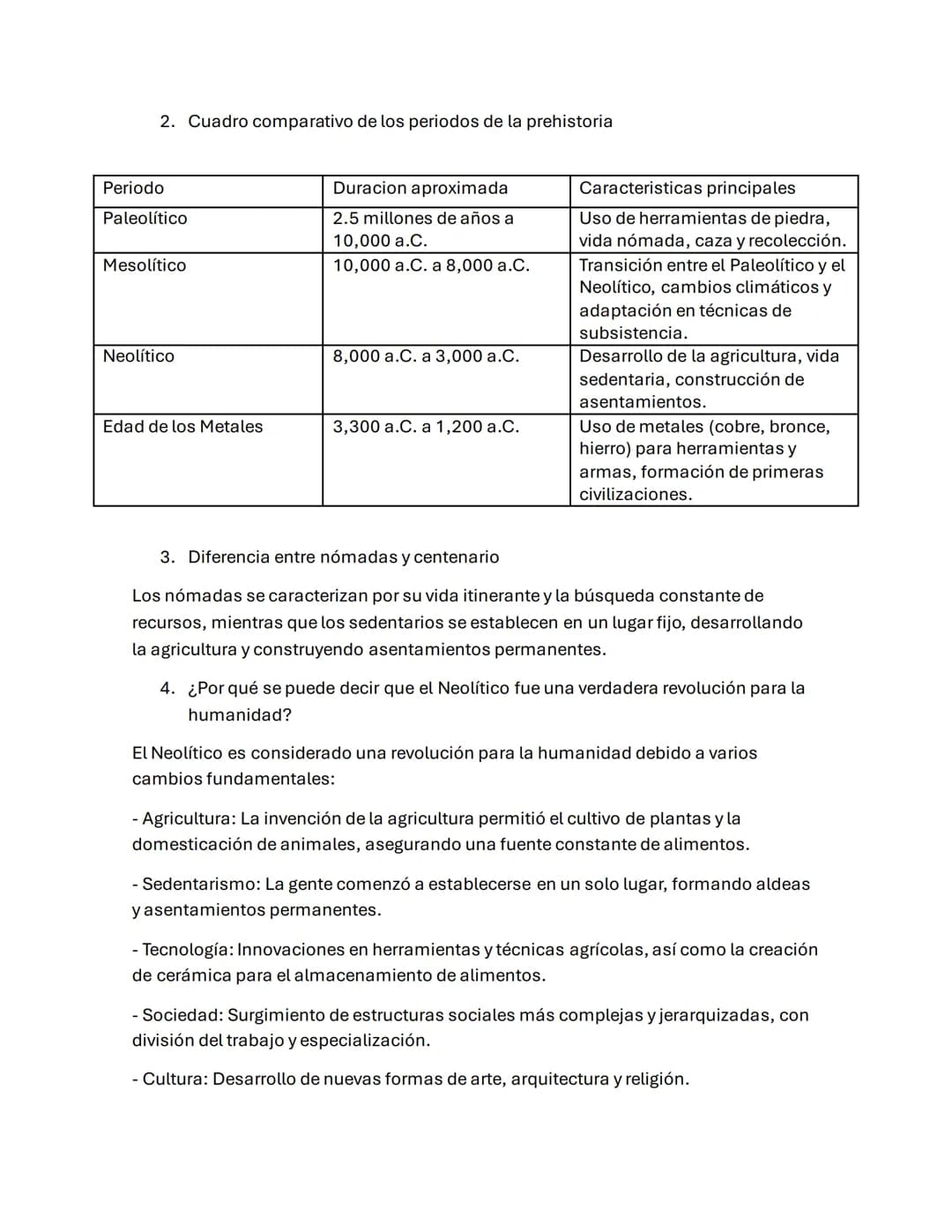 TALLER DE HISTORIA
PREGUNTAS
1. Explique en que se diferencia la prehistoria de la historia.
2. Elabora un cuadro comparativo de los periodo