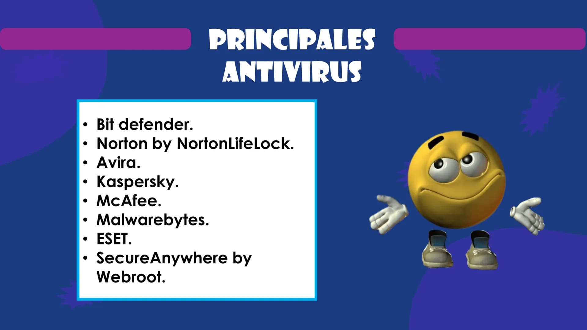 Antivirus
Informaticos
EEE ANTIVIRUS
Informaticos
Son piezas de software de aplicación cuyo objetivo es
detectar y eliminar de un sistema co
