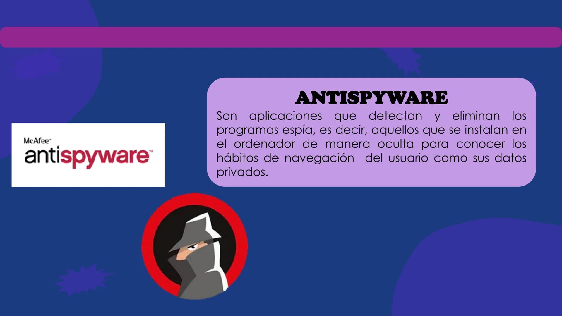 Antivirus
Informaticos
EEE ANTIVIRUS
Informaticos
Son piezas de software de aplicación cuyo objetivo es
detectar y eliminar de un sistema co