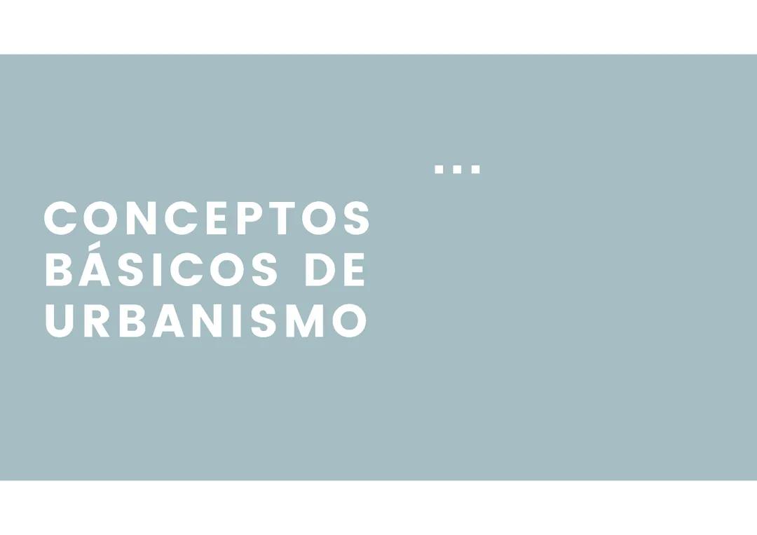 Conceptos básicos de urbanismo. 