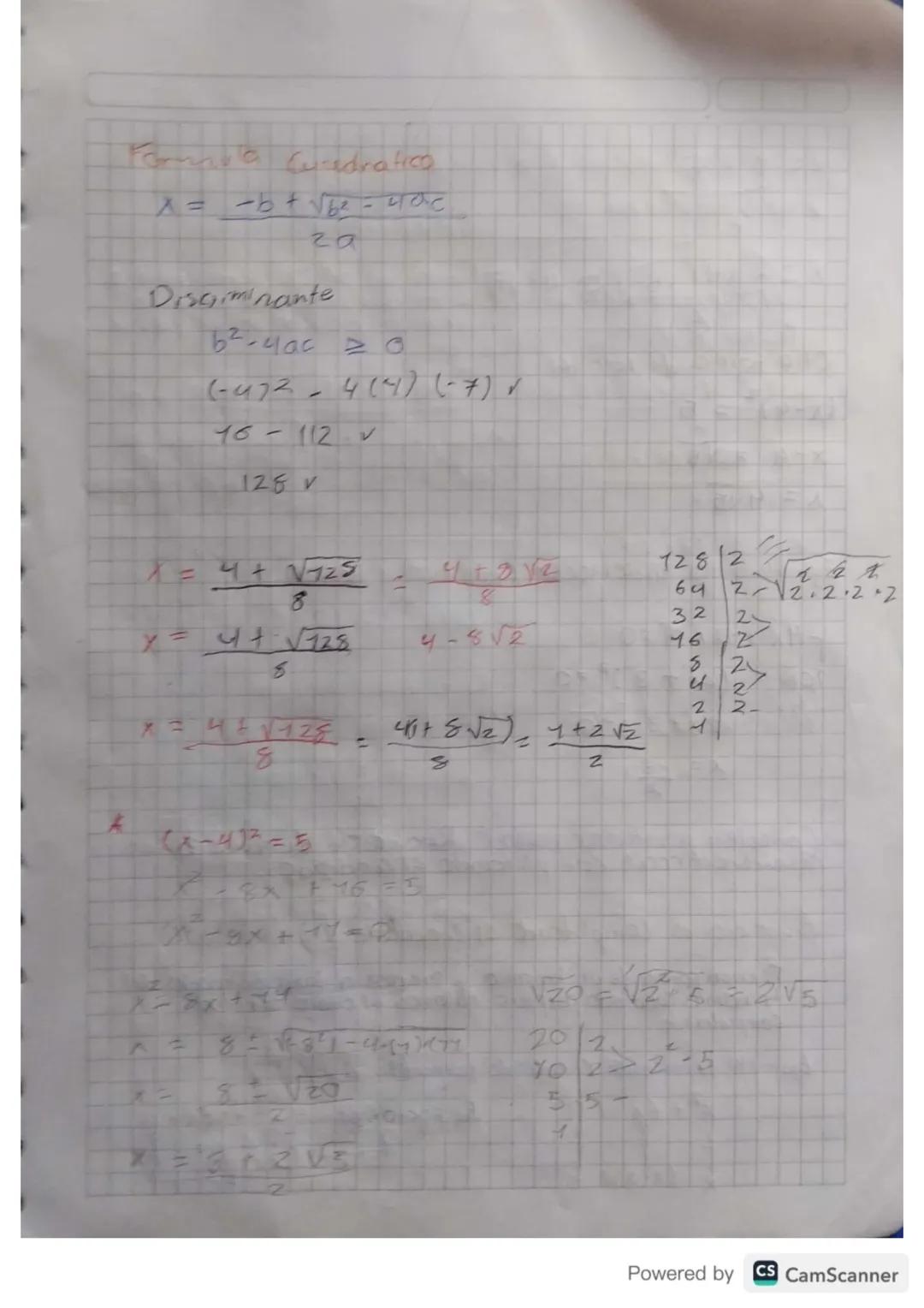 # Formula Cuadratica
$x = \frac{-b + \sqrt{b^2 - 4ac}}{2a}$

Disarminante

$b^2-4ac \geq 0$

$(-4)^2-4(4) (-7)$

$46-112$

$128 v$

$x = \fr
