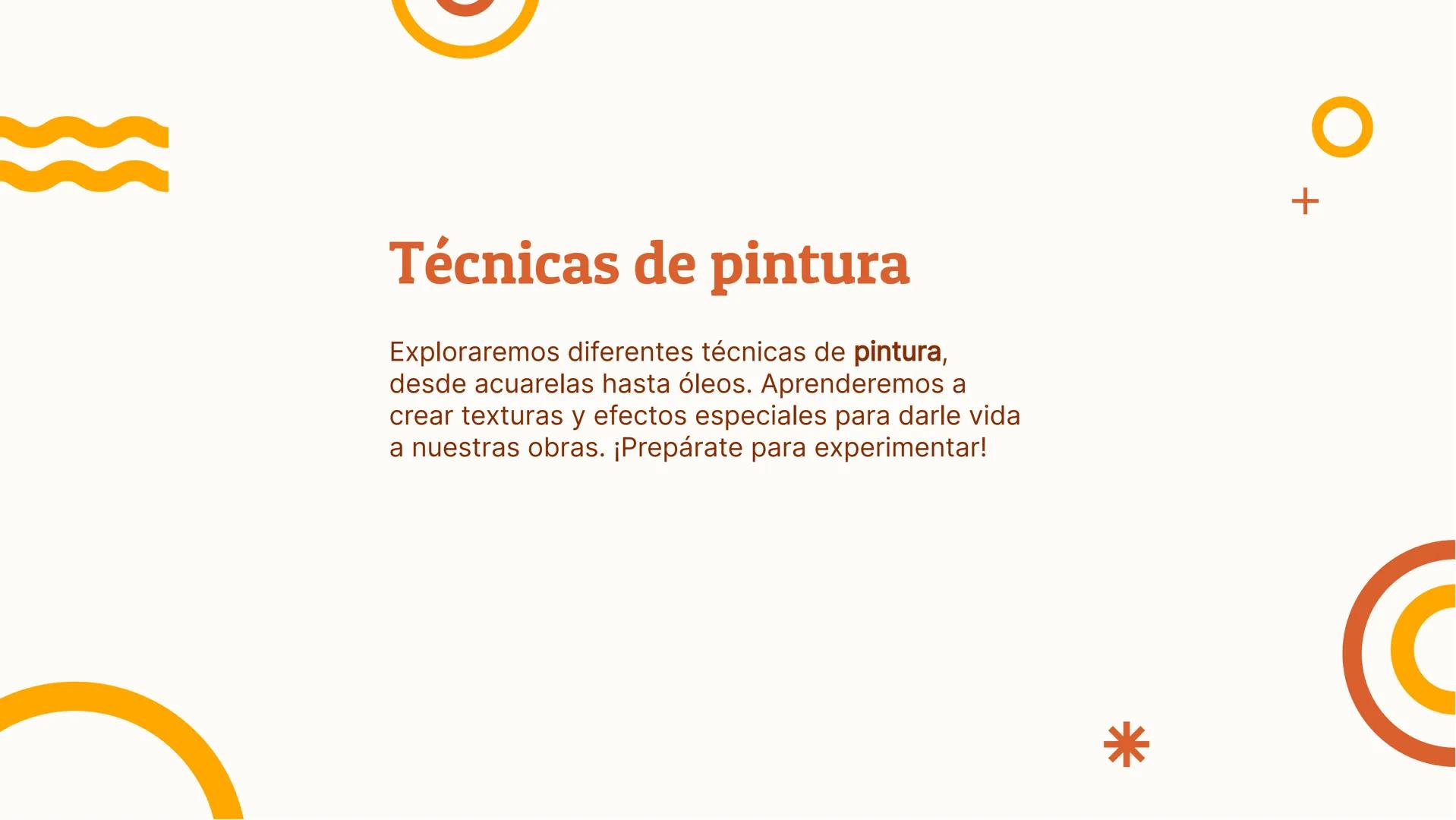 O
¡Pinta y Colorea
tu Creatividad!
+
III
* ¡Bienvenidos!
¡Descubre tu creatividad a través del arte! En este
taller aprenderás técnicas de p