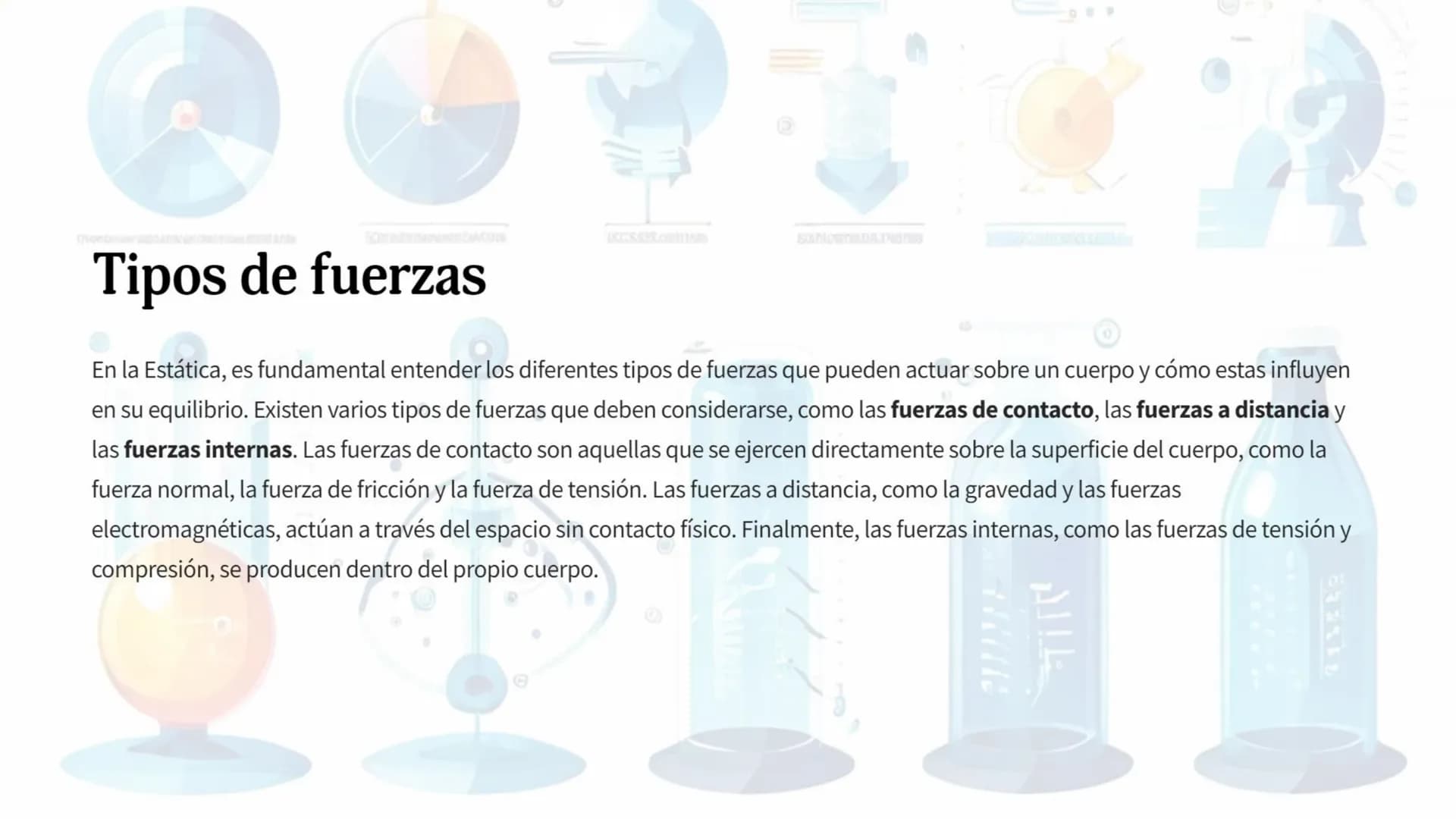 ne
Introducción a la
Estática
n
La Estática es la rama de la Mecánica que estudia el equilibrio de los
cuerpos cuando están sometidos a fuer