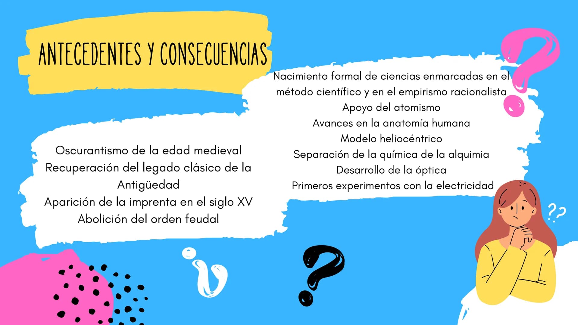 REVOLUCION CIENTÍFICA
"Cambio drástico en el modelo de pensamiento que tuvo lugar entre los
siglos XV, XVI y XVII, en Occidente, durante la 