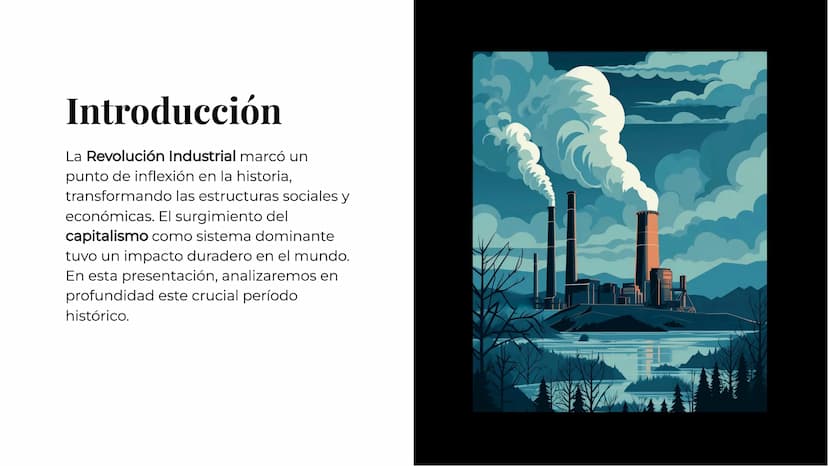 La Revolución
Industrial y el
Surgimiento del
Capitalismo: Un
Análisis Profundo Introducción
La Revolución Industrial marcó un
punto de infl