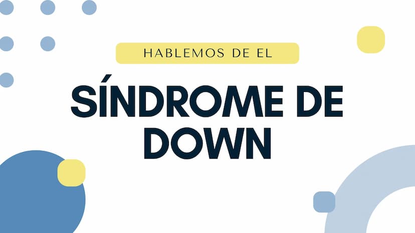 HABLEMOS DE EL
SÍNDROME DE
DOWN ¿QUÉ ES?
88
Transtorno genético
producido por una
división anormal en el
cromosoma 21.
Éste síndrome crea
in
