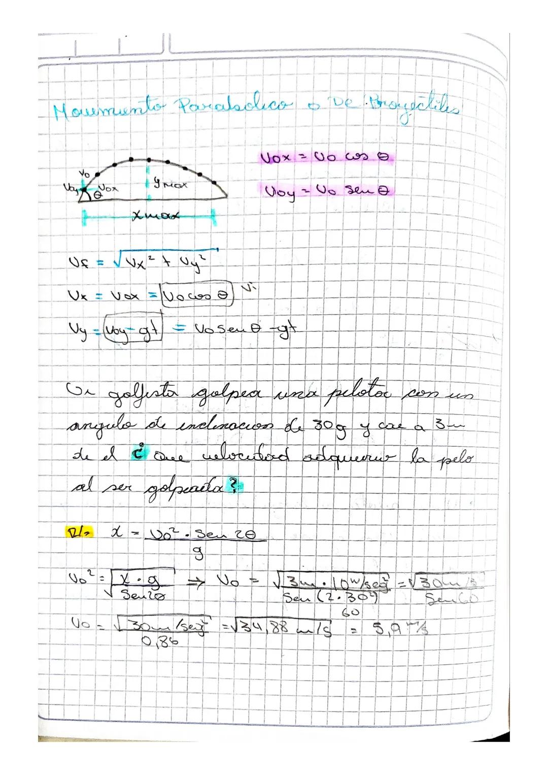 - Movimiento Parabolico o ve Broyectiles

$Vox = Vo cos \theta$

$Voy = Vo Sen \theta$


$Uf = \sqrt{Vx^2 + Uy^2}$

$Ux = Vox = Vocos \theta