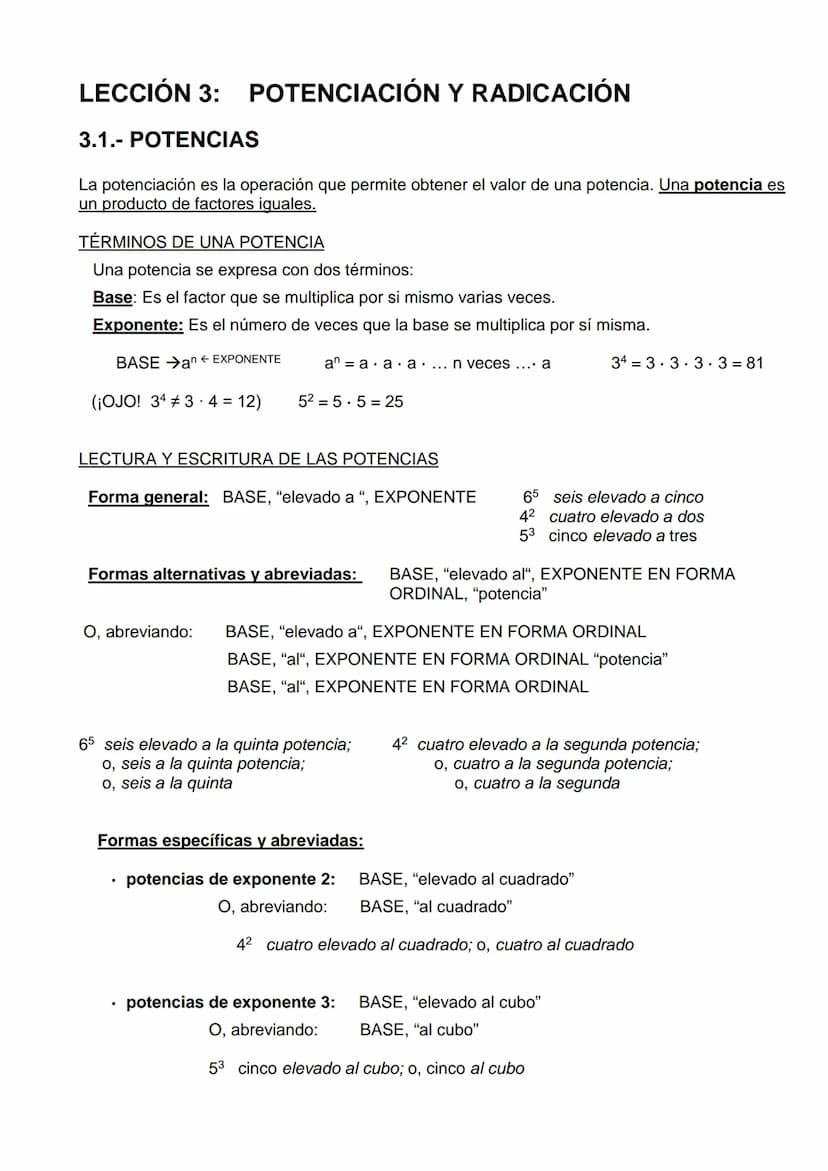LECCIÓN 3: POTENCIACIÓN Y RADICACIÓN
3.1.- POTENCIAS
La potenciación es la operación que permite obtener el valor de una potencia. Una poten