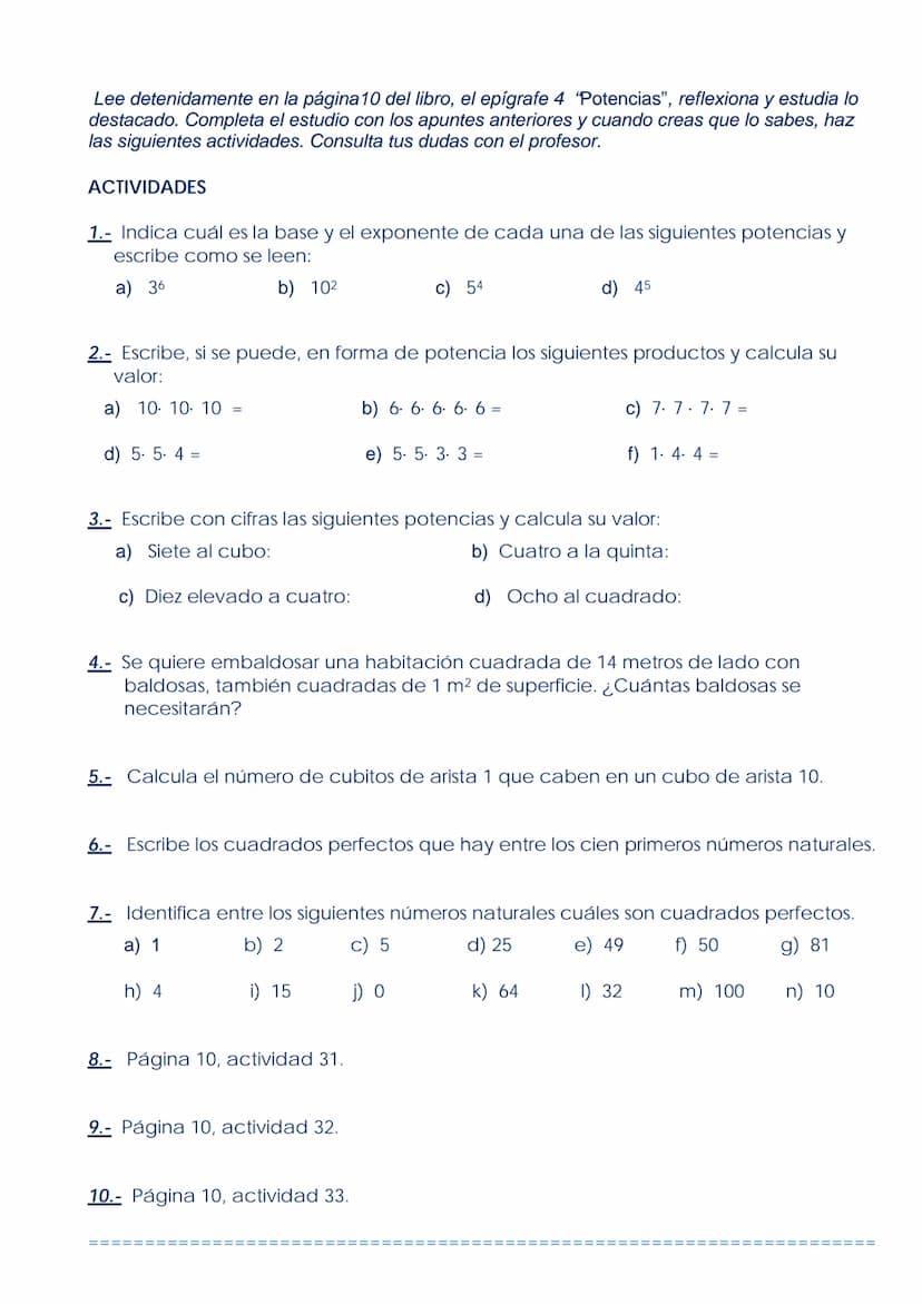 LECCIÓN 3: POTENCIACIÓN Y RADICACIÓN
3.1.- POTENCIAS
La potenciación es la operación que permite obtener el valor de una potencia. Una poten