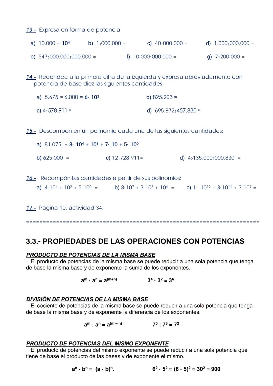 LECCIÓN 3: POTENCIACIÓN Y RADICACIÓN
3.1.- POTENCIAS
La potenciación es la operación que permite obtener el valor de una potencia. Una poten