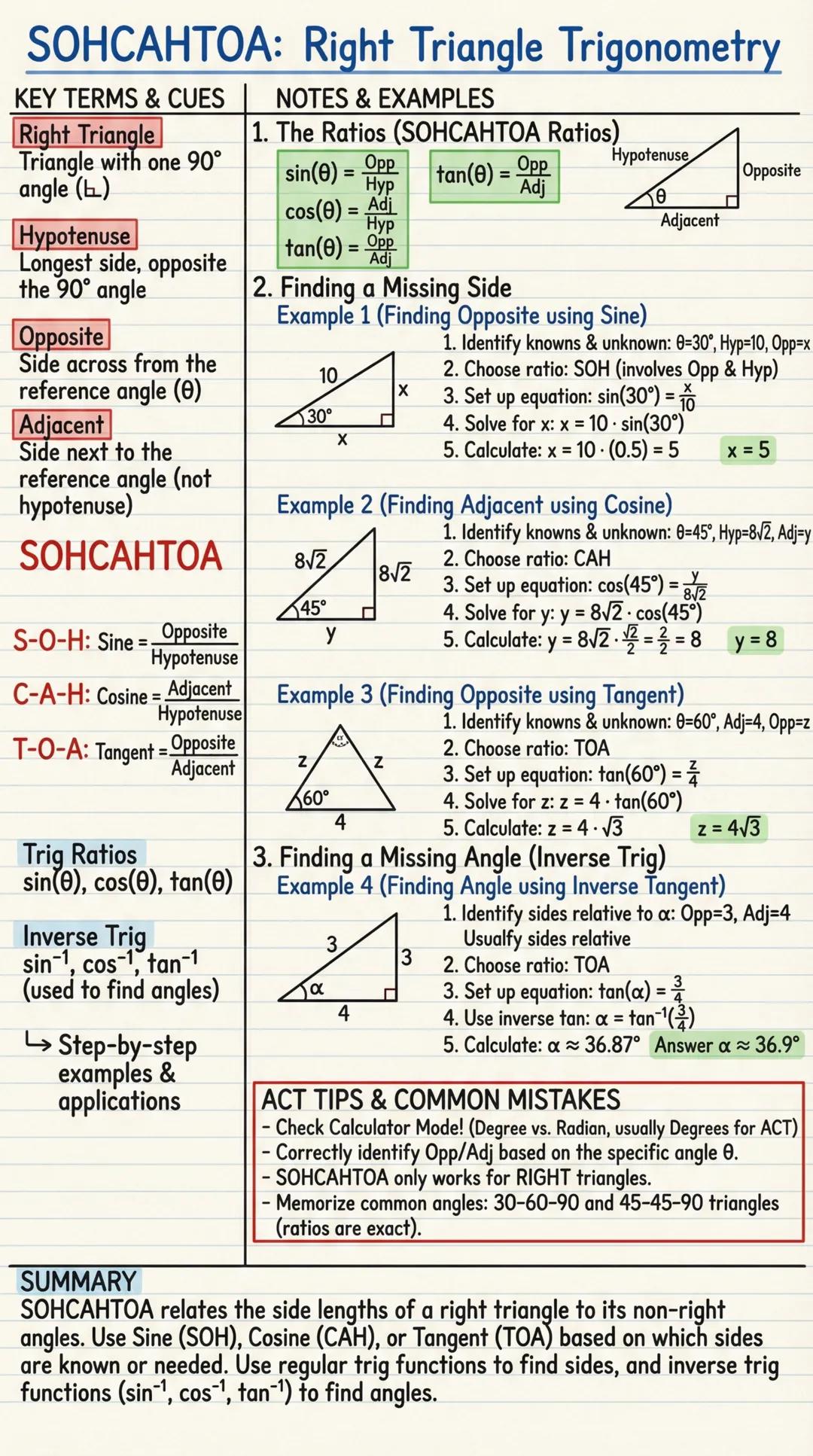 # SOHCAHTOA: Right Triangle Trigonometry

KEY TERMS & CUES | NOTES & EXAMPLES
---|---
Right Triangle | 1. The Ratios (SOHCAHTOA Ratios)
Tria