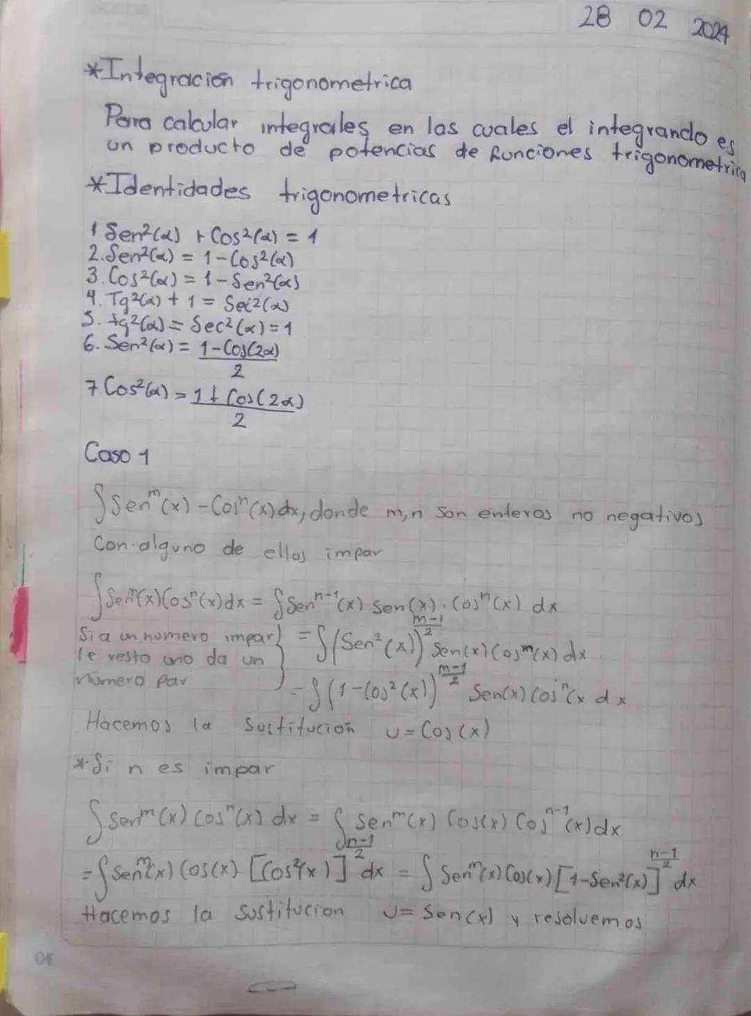 28 02 2024
*Integración trigonometrica
Para calcular integrales en las cuales el integrando es
un producto de potencias de funciones trigono