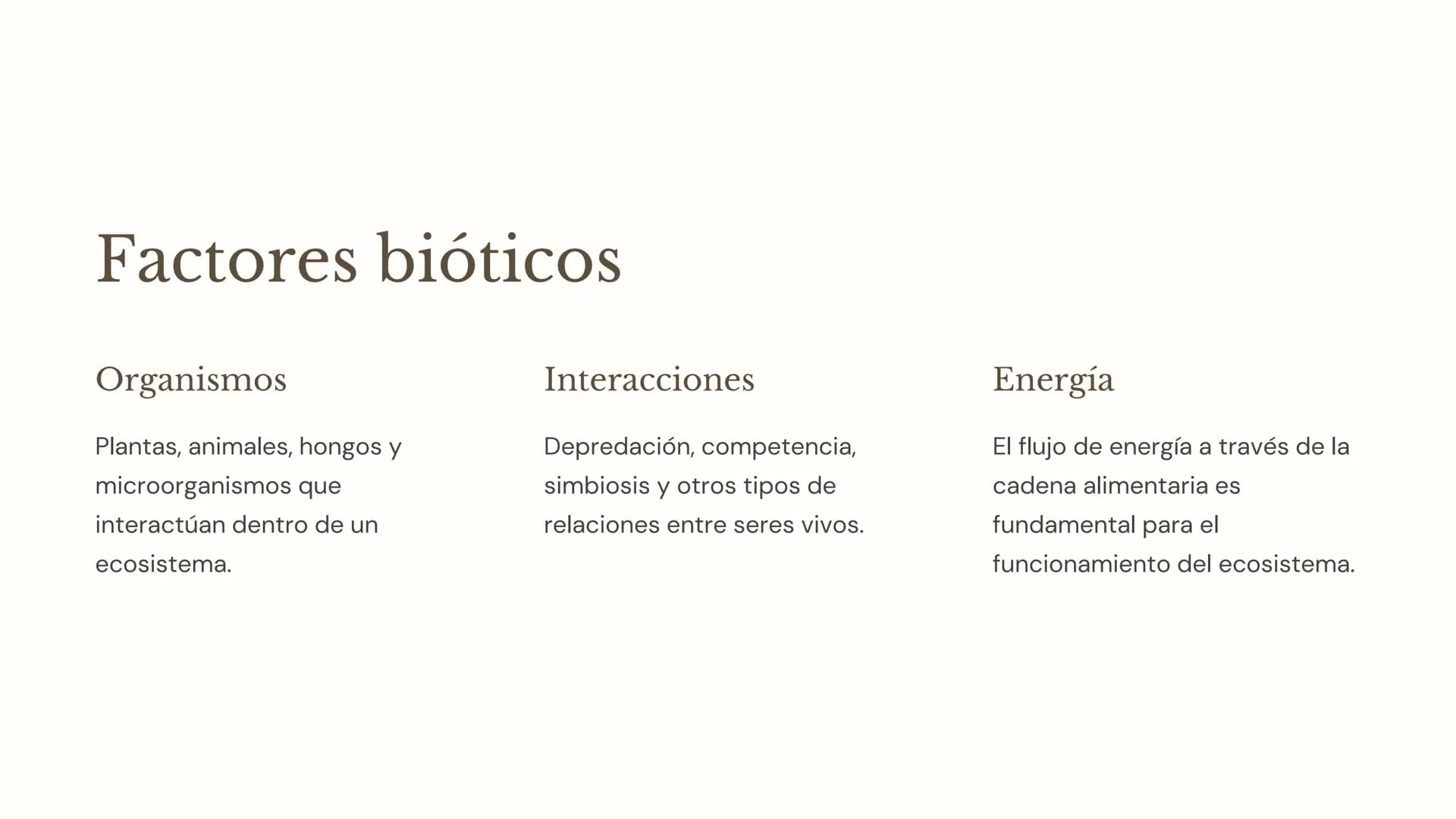 la ecología
La ecología es la ciencia que estudia las interacciones entre los
organismos y su entorno. Comprender los factores bióticos y
ab