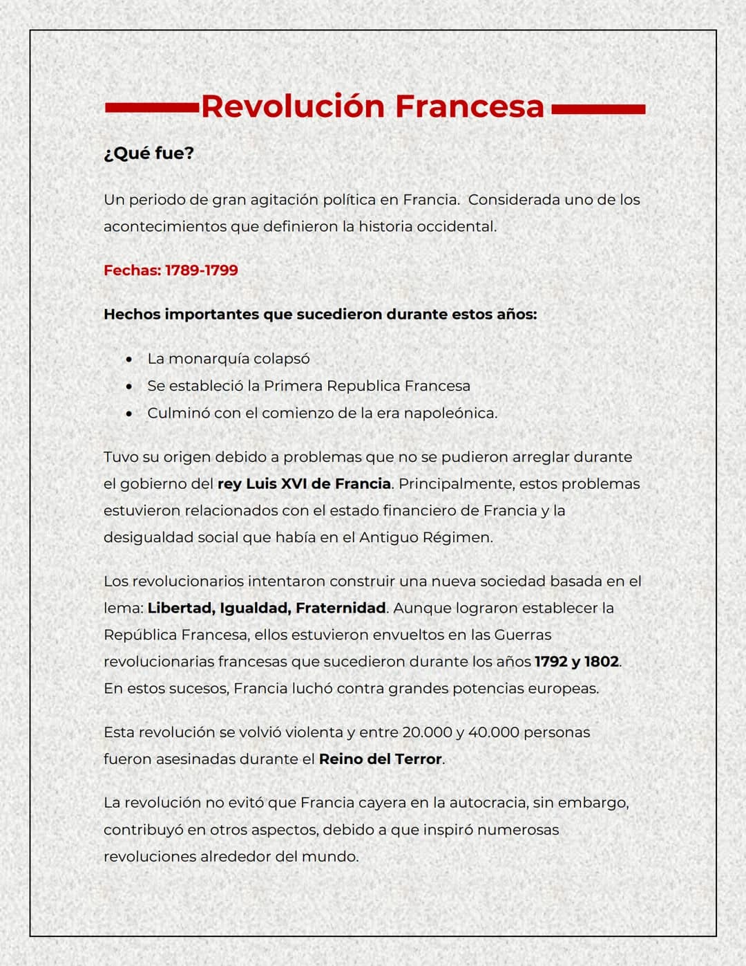 ¿Qué fue?
Revolución Francesa
Un periodo de gran agitación política en Francia. Considerada uno de los
acontecimientos que definieron la his