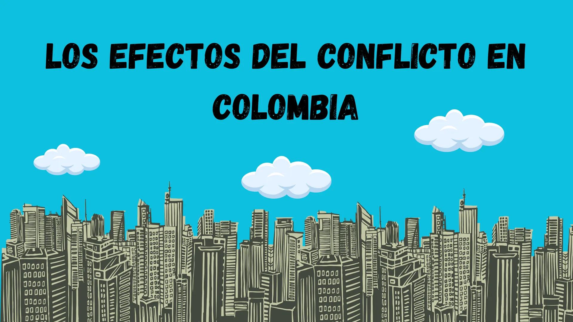 LOS EFECTOS DEL CONFLICTO EN
COLOMBIA
00000
00000
00000
00000
00000
00000
DO0Q
DOD
1000000000
་་་་་་.....
DOOUDOI OD
00000
00000
00000
00000