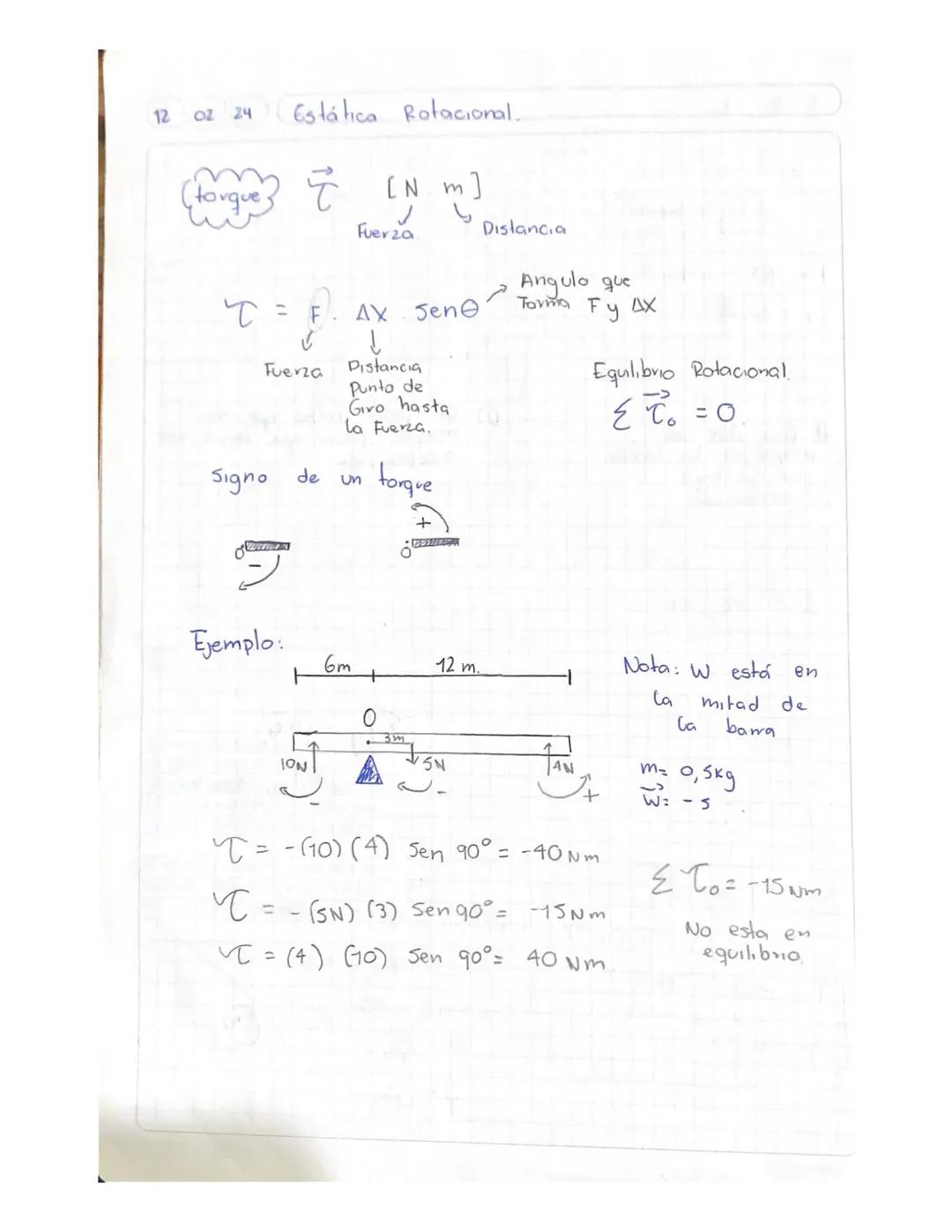 22
12
02 24 Estática Rotacional.
(torque 7 [Nm]
T = F
کا
✓
Fuerza.
AX Jen
し
Fuerza
Signo de
Distancia
Punta de
Giro hasta
la Fuerza.
Un
torq