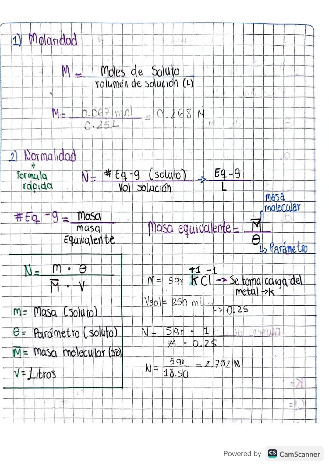 Ejercicios
1) Hallar molaridad normalidad P/P, PPM, V/V, Plu
Molalidad para
a. 5g de KCI en 250 ml H₂O
b. 3.2g de LIOH en 500 ml H₂O
C. 10,5