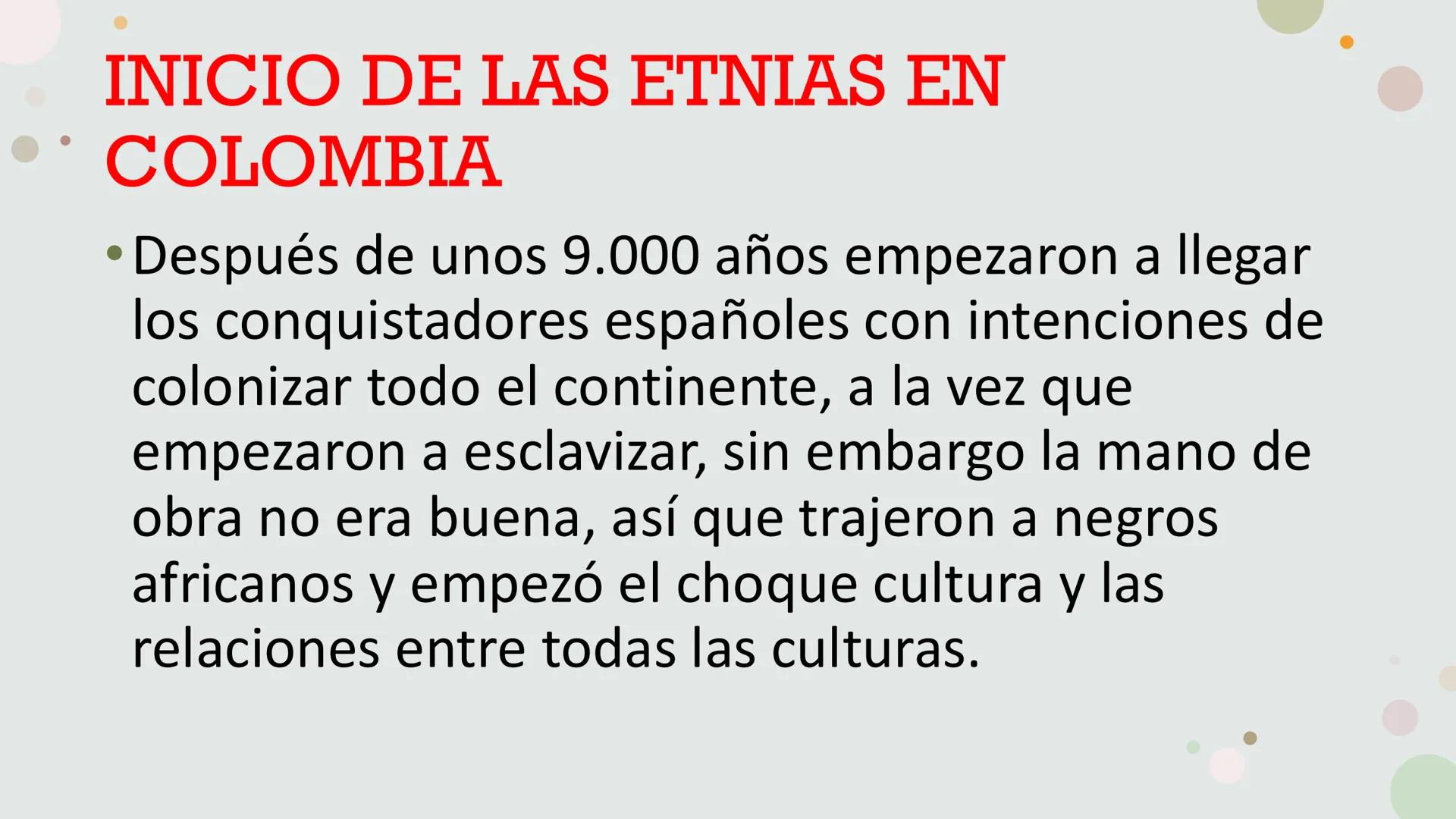 EL ORIGEN DELAS
EINIAS EN
COLOMB ¿CÓMO LLEGARON LOS PRIMEROS
HUMANOS A COLOMBIA?
En la era del hielo los primeros homínidos
nómadas llegaron