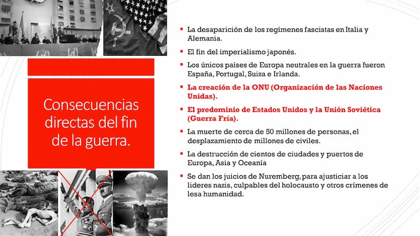 Consecuencias
directas del fin
de la guerra.
■ La desaparición de los regímenes fascistas en Italia y
Alemania.
■ El fin del imperialismo ja