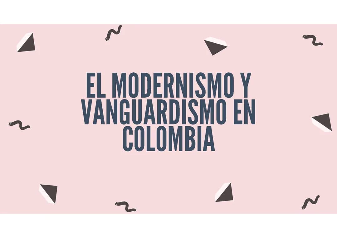 Modernismo y Vanguardismo en Colombia 