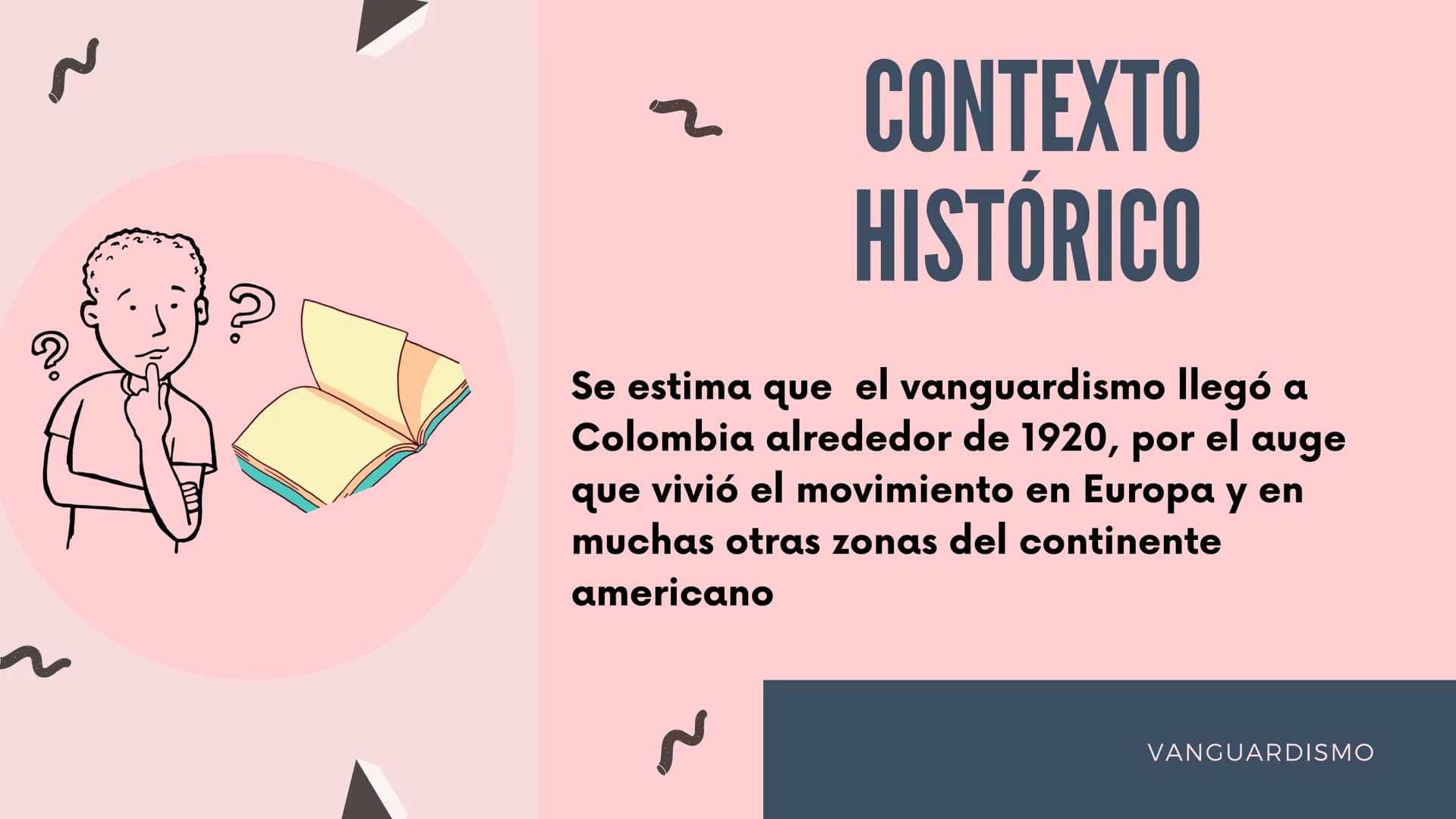 EL MODERNISMO Y
VANGUARDISMO EN
COLOMBIA
2 2 CONTEXTO
HISTÓRICO
El Modernismo en Colombia fue un
movimiento literario que surgió en el país
