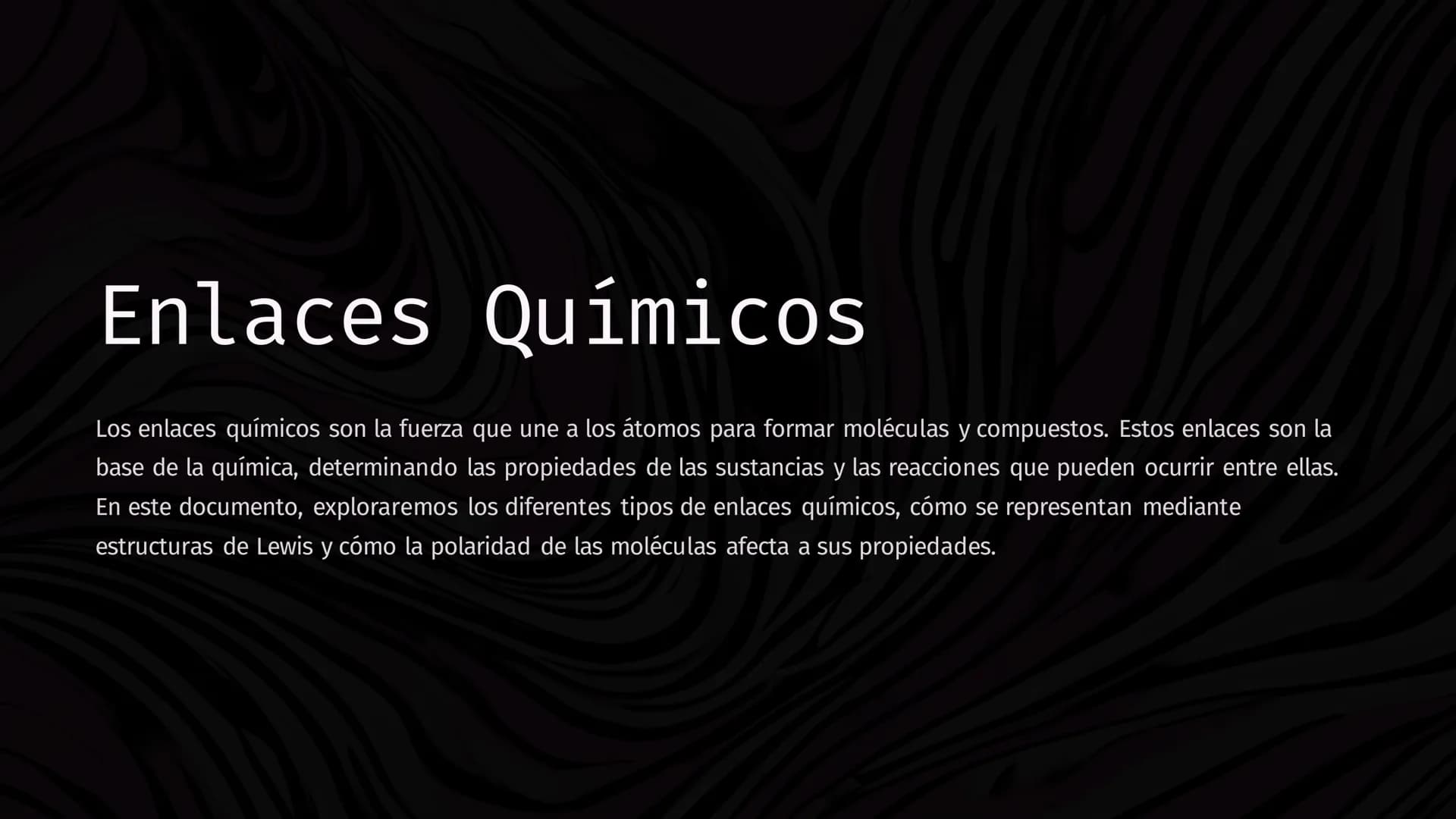 Enlaces Químicos
Los enlaces químicos son la fuerza que une a los átomos para formar moléculas y compuestos. Estos enlaces son la
base de la