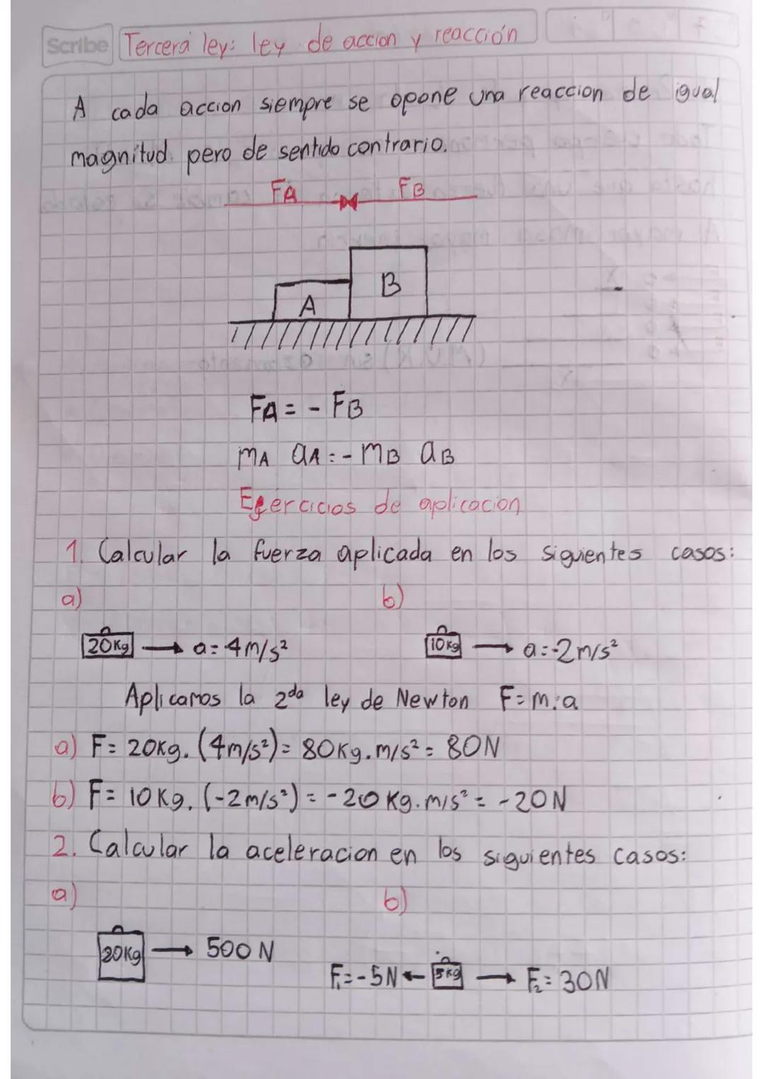 Scribe Tercera ley: ley de accion y reacción

f
A cada accion siempre se opone una reaccion de qual
magnitud pero de sentido contrario.

$F_