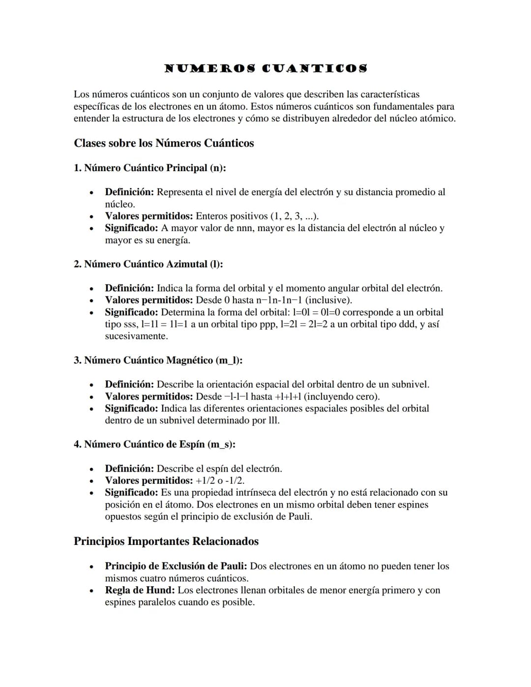 NUMEROS CUANTICOS
Los números cuánticos son un conjunto de valores que describen las características
específicas de los electrones en un áto