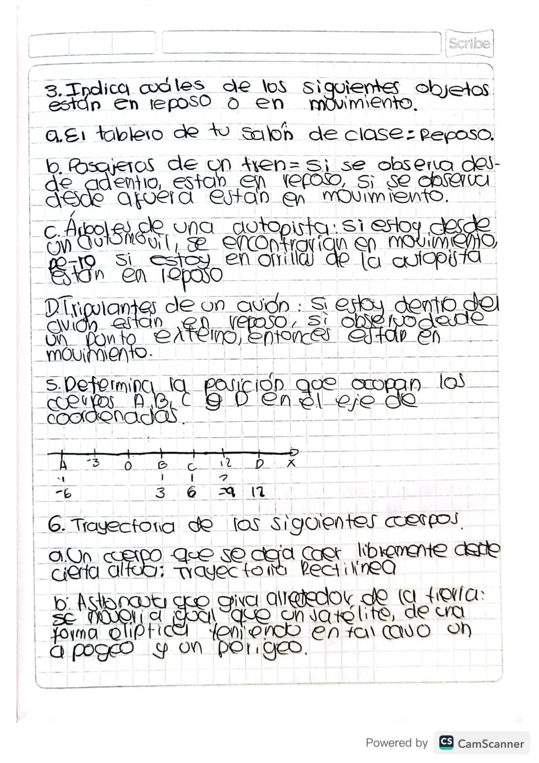 Scribe
Trabajo:
1. Comenta que debes saber para indicar la
posición en la que se encuentra :
a. Un compañero
de clase
b. Un pasajero
de un t