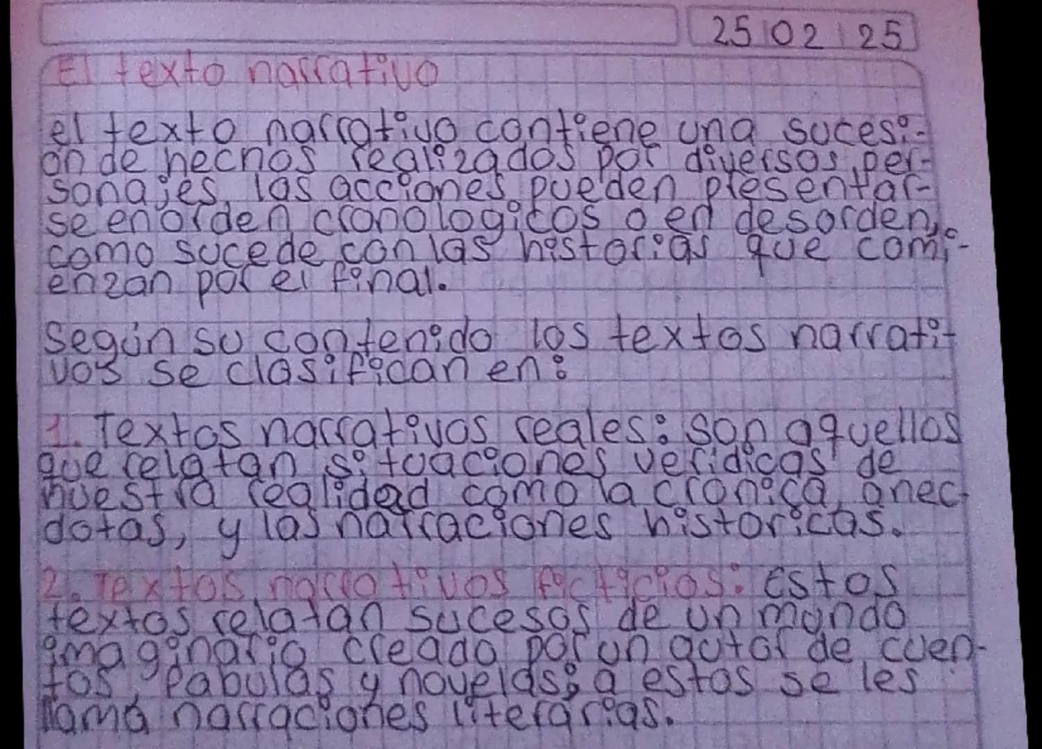 2502 25
El texto narrativo
el texto narrativo contiene una sucesi-
on de hechos realizados por diversos per-
sonajes, las acciones pueden pr