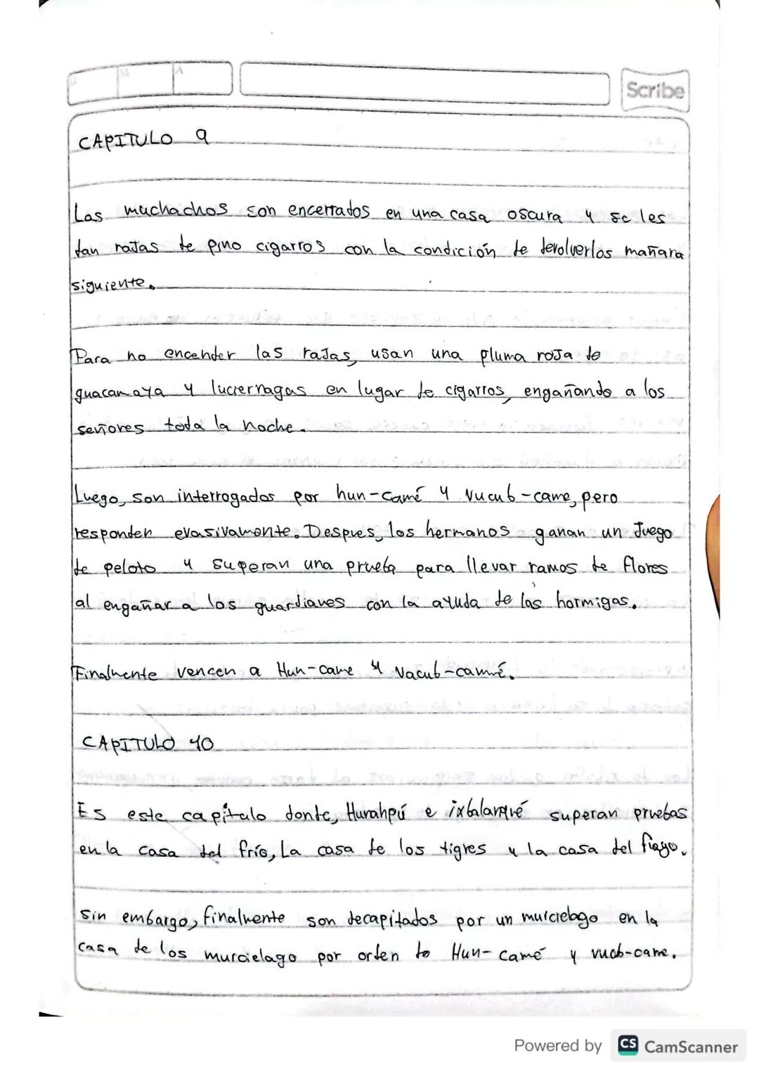 RESUMEN
POPOL VUH
Scribe
Powered by CS CamScanner Scribe
PRIMERA PARTE
I CAPITULO
A principio toto esta
en silencio solo existia el
cielo y 