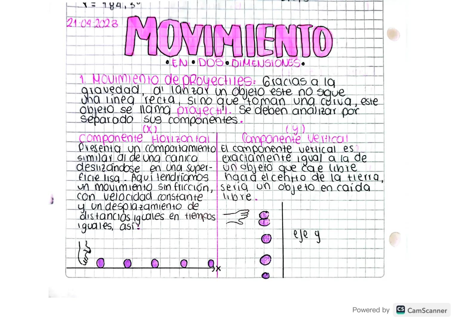 1= 784,5

21-04-2028

# MOVIMIENTO

* EN DOS DIMENSIONES.

1. Movimiento de proyectiles: Gracias a la
gravedad, a lanzar un objeto este no s