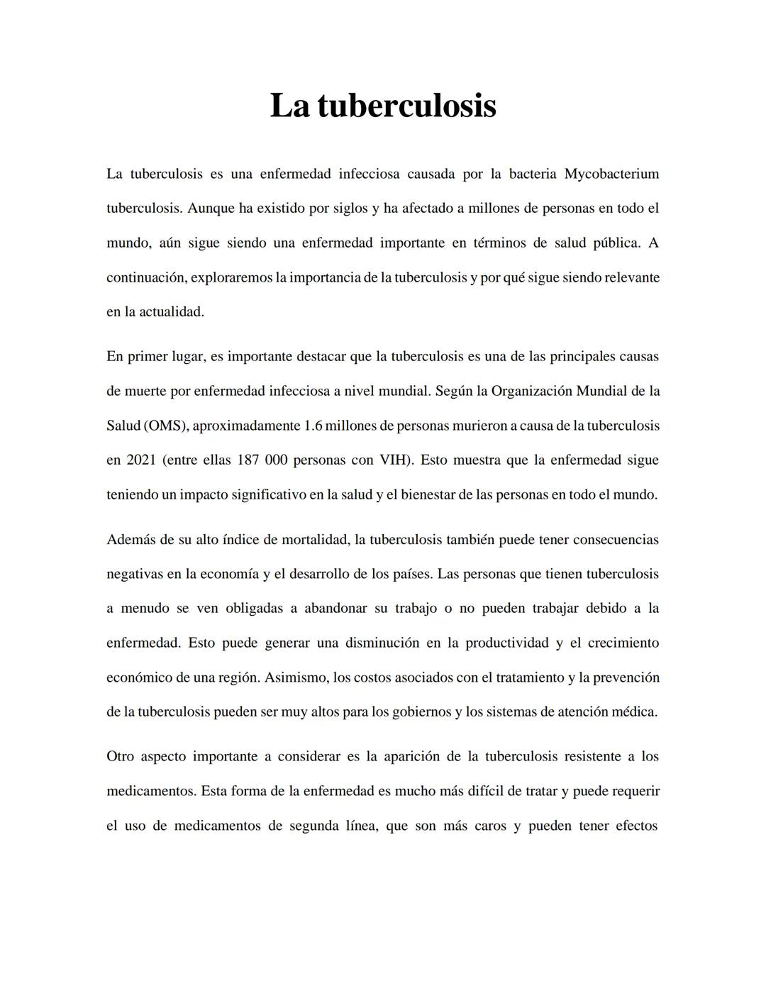 La tuberculosis
La tuberculosis es una enfermedad infecciosa causada por la bacteria Mycobacterium
tuberculosis. Aunque ha existido por sigl