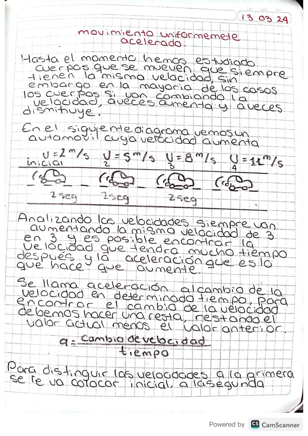 13 03 24
vimiento uniformemete
acelerado
Hasta el momento hemos estudiado
Cuerpos que se mueven, que siempre
tienen la misma velocidad, sin
