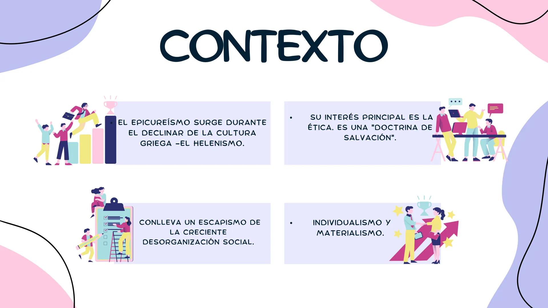 # EPICURO # CONTEXTO

*   EL EPICUREÍSMO SURGE DURANTE
EL DECLINAR DE LA CULTURA
GRIEGA -EL HELENISMO.

*   SU INTERÉS PRINCIPAL ES LA
ÉTICA