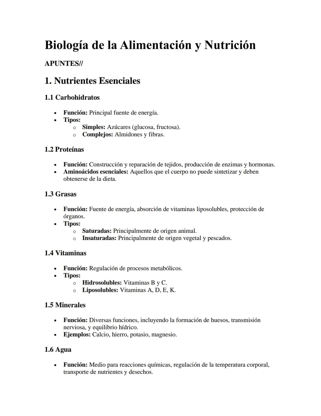 Biología de la Alimentación y Nutrición
APUNTES//
1. Nutrientes Esenciales
1.1 Carbohidratos
•
•
Función: Principal fuente de energía.
Tipos