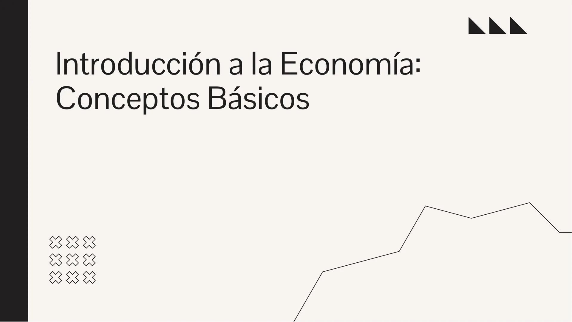 # Introducción a la Economía:
Conceptos Básicos # Introducción a la Economía

La economía estudia la asignación de recursos escasos para
sat