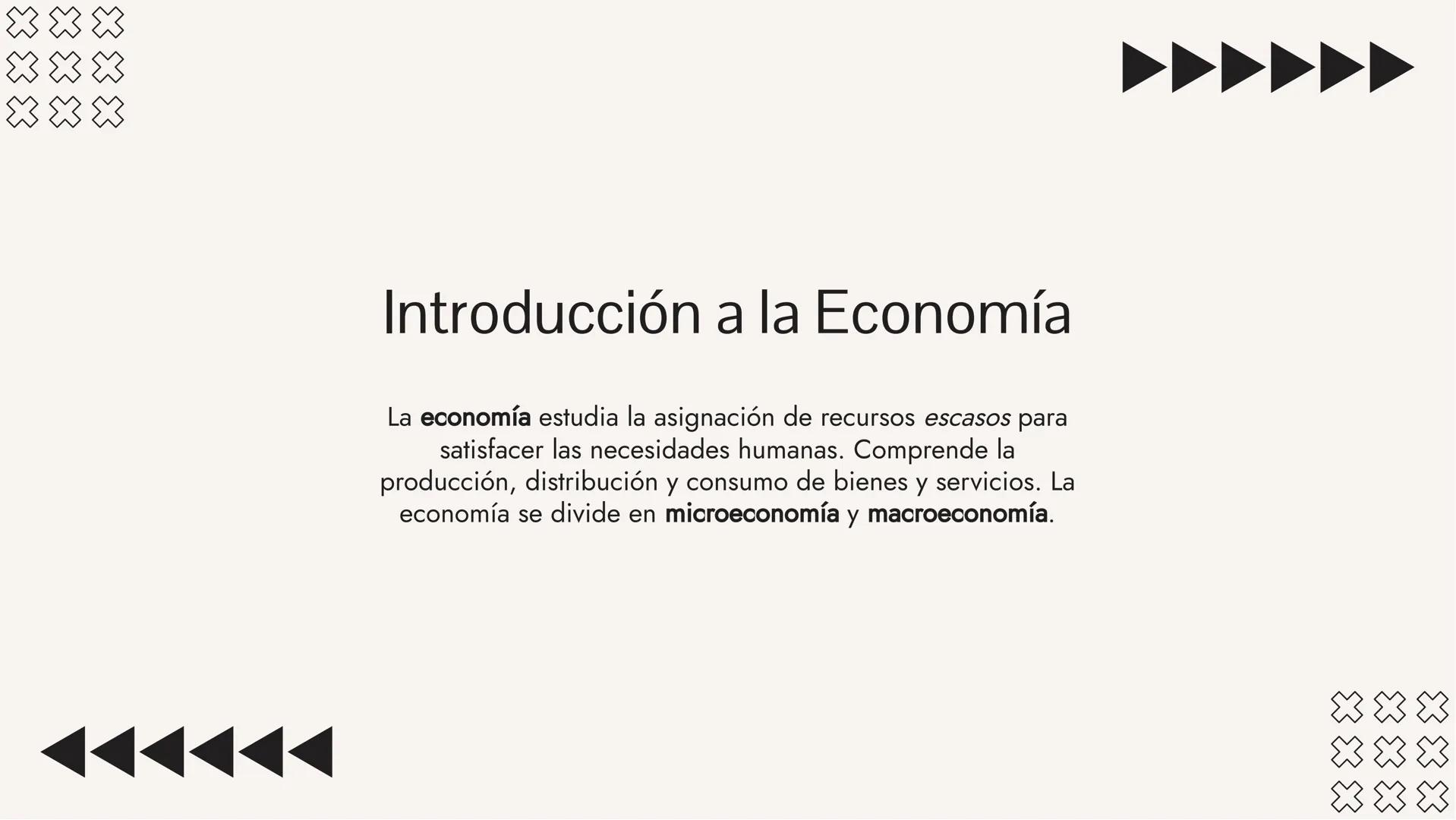 # Introducción a la Economía:
Conceptos Básicos # Introducción a la Economía

La economía estudia la asignación de recursos escasos para
sat