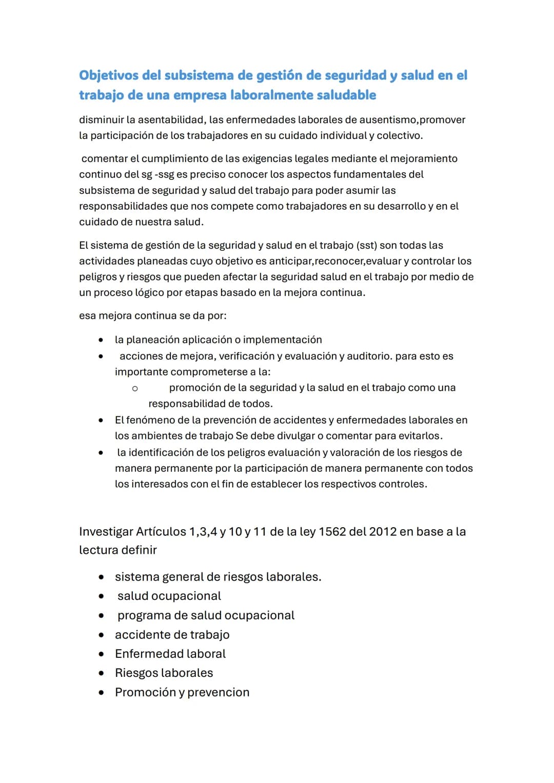 Objetivos del subsistema de gestión de seguridad y salud en el
trabajo de una empresa laboralmente saludable
disminuir la asentabilidad, las