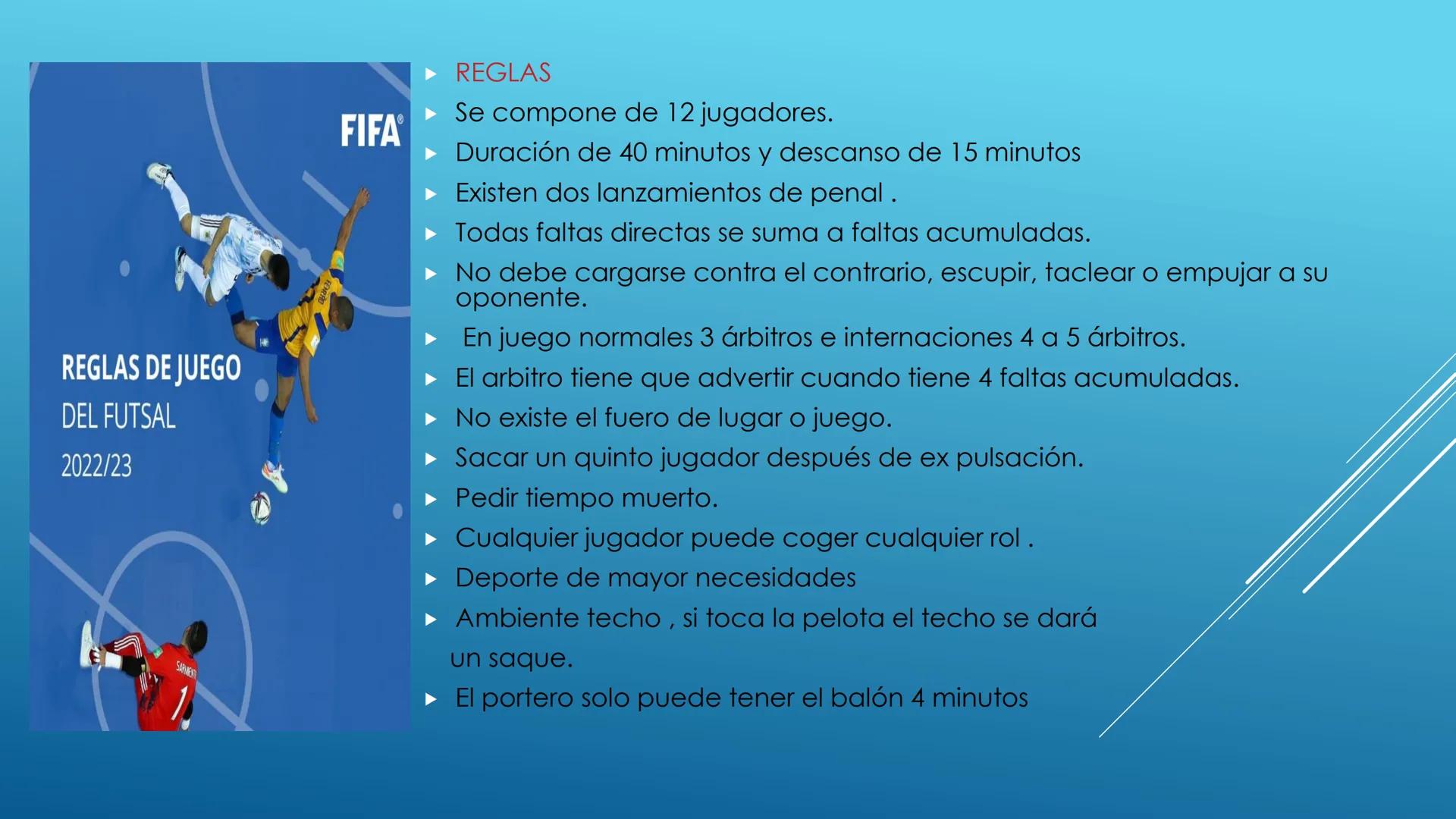 FUTBOL SALA ► Índice:
► Categoría
► Historia
► Microfútbol en Colombia
► Reglamentación
► Sustituciones
► Inicio y reanudación del juego
► B