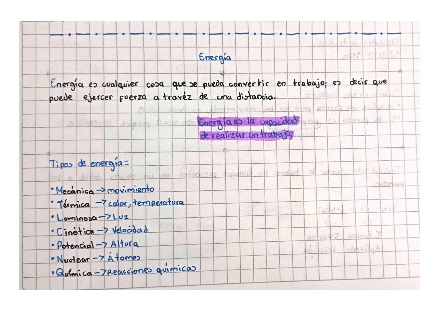 Energia
Energia es cualquier cosa que se pueda convertir en trabajo, es
puede ejercer Fuerza a travéz de una distancia.
decir que
Tipos de e