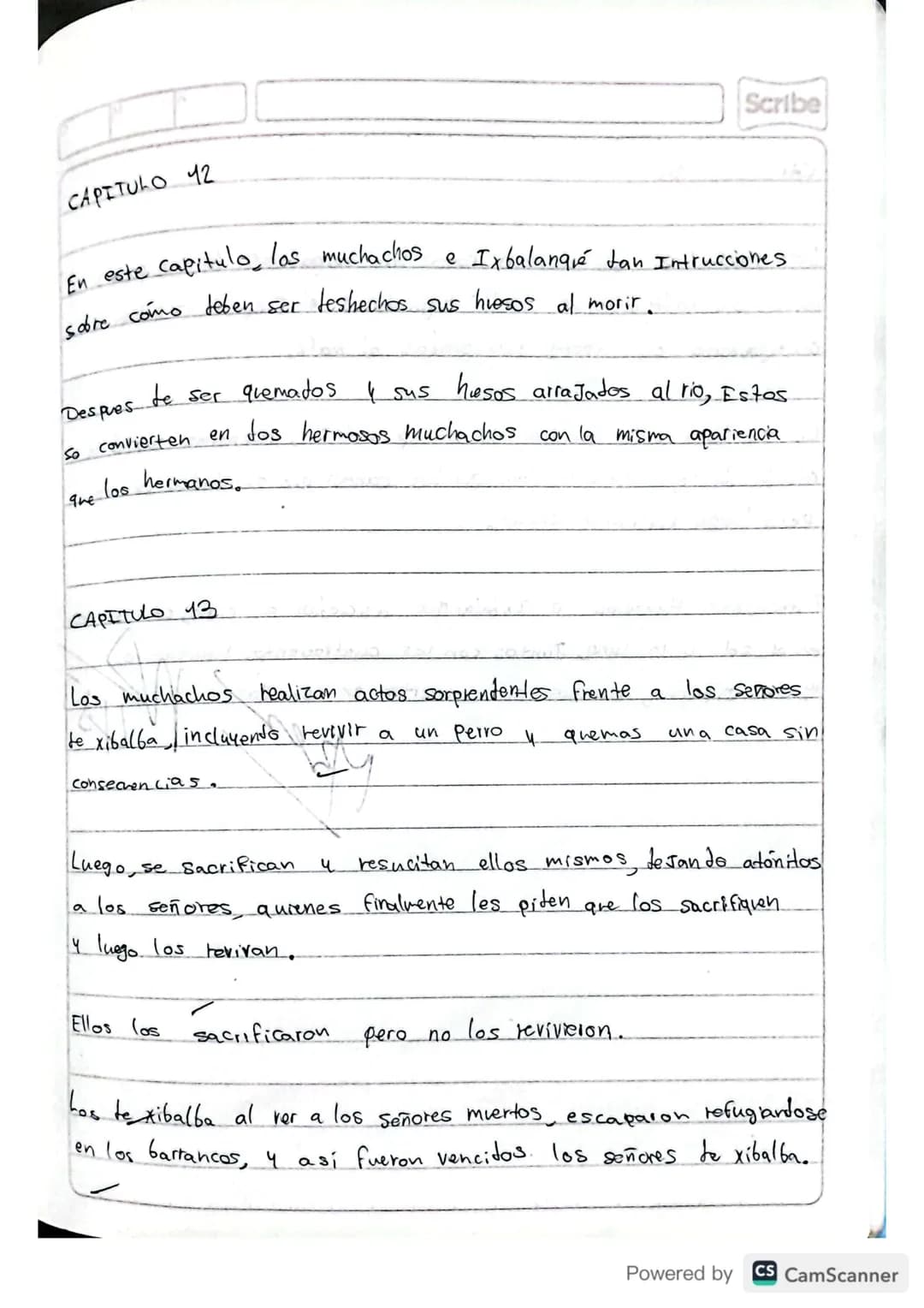 RESUMEN
POPOL VUH
Scribe
Powered by CS CamScanner Scribe
PRIMERA PARTE
I CAPITULO
A principio toto esta
en silencio solo existia el
cielo y 